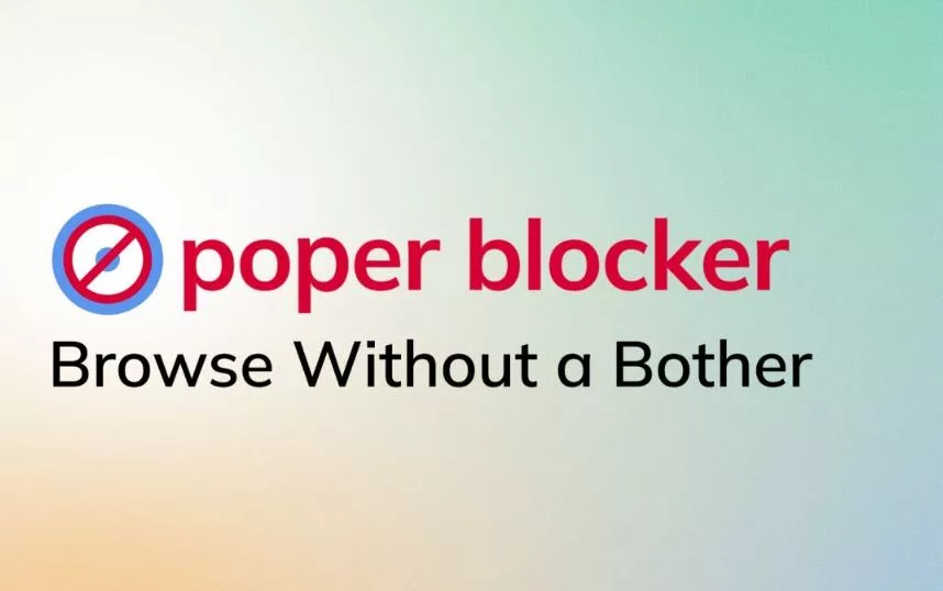 Poper Blocker review: enhancing online privacy